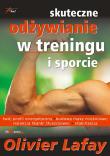 Skuteczne odżywianie w treningu i sporcie. Autor: Olivier Lafay. Dadada.pl Okładka książki Skuteczne odżywianie w treningu i sporcie