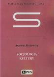 Socjologia kultury. Autor: Kłoskowska Antonina. Dadada.pl Okładka książki Socjologia kultury