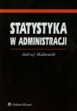 Statystyka w administracji. Autor: Malinowski Andrzej. Dadada.pl Okładka książki Statystyka w administracji