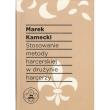 Stosowanie metody harcerskiej w drużynie harcerzy. Autor: Kamecki Marek. Dadada.pl Okładka książki Stosowanie metody harcerskiej w drużynie harcerzy