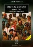 Okładka książki Strzelby zarazki maszyny