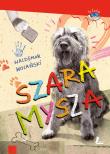 Szara Mysza. Autor: Wolański Waldemar. Dadada.pl Okładka książki Szara Mysza