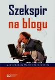 Szekspir na blogu. Wydawca: Wydawnictwo Uniwersytetu Łódzkiego. Dadada.pl Opakowanie Szekspir na blogu