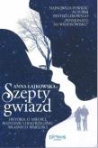 Szepty Gwiazd. Autor: Łajkowska Anna. Dadada.pl Okładka książki Szepty Gwiazd
