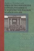 Okładka książki Szkolnictwo powszechne i oświata pozaszkolna w województwie poleskim w latach 1919-1939