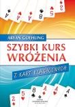Szybki kurs wróżenia z kart klasycznych. Autor: Aryan Goehling. Dadada.pl Okładka książki Szybki kurs wróżenia z kart klasycznych