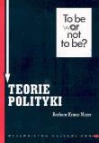 Teorie polityki założenia metodologiczne. Autor: Krauz-Mozer Barbara. Dadada.pl Okładka książki Teorie polityki założenia metodologiczne