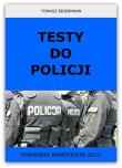 Testy do Policji Poradnik kandydata 2015. Autor: Bidermann Tomasz. Dadada.pl Okładka książki Testy do Policji Poradnik kandydata 2015
