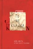 To nie książka. Autor: Smith Keri. Dadada.pl Okładka książki To nie książka