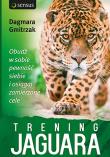 Trening Jaguara. Obudź w sobie pewność siebie .... Autor: Dagmara Gmitrzak. Dadada.pl Okładka książki Trening Jaguara. Obudź w sobie pewność siebie ...