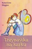 Trzynastka na karku. Autor: Katarzyna Majgier. Dadada.pl Okładka książki Trzynastka na karku