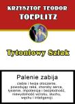 Tytoniowy szlak. Autor: Toeplitz Krzysztof Teodor. Dadada.pl Okładka książki Tytoniowy szlak