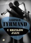 U brzegów jazzu TW. Autor: Leopold Tyrmand. Dadada.pl Okładka książki U brzegów jazzu TW