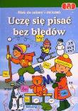 Uczę się pisać bez błędów. Autor: Łątkowska Mirosława, Uhma Katarzyna. Dadada.pl Okładka książki Uczę się pisać bez błędów