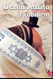 Uczeń Jezusa rozmawia z rabinem. Autor: Rucki Mirosław. Dadada.pl Okładka książki Uczeń Jezusa rozmawia z rabinem