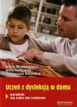 Uczeń z dysleksją w domu. Autor: Marta Bogdanowicz, Adryjanek Anna. Dadada.pl Okładka książki Uczeń z dysleksją w domu