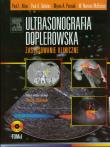 Ultrasonografia doplerowska Zastosowanie kliniczne Tom 1 z płytą DVD. Autor: Allan Paul L., Dubbins Paul A., Pozniak Myron A., McDicken W.Norman. Dadada.pl Okładka książki Ultrasonografia doplerowska Zastosowanie kliniczne Tom 1 z płytą DVD