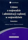Okładka książki Ustawa o wojewodzie i administracji rządowej w województwie Komentarz