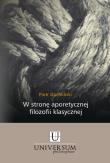 Okładka książki W stronę aporetycznej filozofii klasycznej