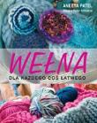 Wełna dla każdego coś łatwego. Autor: Pateel Aneta. Dadada.pl Okładka książki Wełna dla każdego coś łatwego