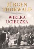 Wielka ucieczka. Autor: Thorwald Jurgen. Dadada.pl Okładka książki Wielka ucieczka