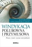 Windykacja polubowna i przymusowa. Autor: Kreczmańska-Gigol Katarzyna. Dadada.pl Okładka książki Windykacja polubowna i przymusowa