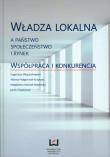 Władza lokalna a państwo społeczeństwo i rynek. Autor: praca zbiorowa. Dadada.pl Okładka książki Władza lokalna a państwo społeczeństwo i rynek
