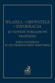 Władza obywatele informacja Ku nowemu porządkowi prawnemu Księga pamiątkowa ku czci prof. Teresy Górzyńskiej. Autor: Lipowicz Irena. Dadada.pl Okładka książki Władza obywatele informacja Ku nowemu porządkowi prawnemu Księga pamiątkowa ku czci prof. Teresy Górzyńskiej