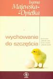 Okładka książki Wychowanie do szczęścia