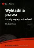 Wykładnia prawa Zasady reguły wskazówki. Autor: Zieliński Maciej. Dadada.pl Okładka książki Wykładnia prawa Zasady reguły wskazówki