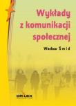 Wykłady z komunikacji społecznej / Zasady kultu wyobraźni / Ontologia sukcesu. Autor: Smid Wacław. Dadada.pl Okładka książki Wykłady z komunikacji społecznej / Zasady kultu wyobraźni / Ontologia sukcesu