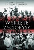 Wyklęte życiorysy REBIS. Autor: Jolanta Drużyńska, Stanisław M. Jankowski. Dadada.pl Okładka książki Wyklęte życiorysy REBIS