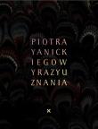 Wyrazy uznania Piotra Yanickiego. Autor: Piotr Janicki. Dadada.pl Okładka książki Wyrazy uznania Piotra Yanickiego