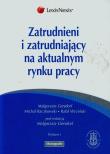 Okładka książki Zatrudnieni i zatrudniający na aktualnym rynku pracy