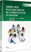 Zbiór gier integracyjnych dla wirtualnych zespołów. Autor: Abrams Michael, Mulvihill Mike, Scannell Mary. Dadada.pl Okładka książki Zbiór gier integracyjnych dla wirtualnych zespołów