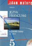 Zdam maturę 5 Język francuski egzamin ustny od 2012 + CD. Autor: Kaliska Zofia. Dadada.pl Okładka książki Zdam maturę 5 Język francuski egzamin ustny od 2012 + CD
