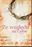 Ze względu na Ciebie. Autor: praca zbiorowa. Dadada.pl Okładka książki Ze względu na Ciebie