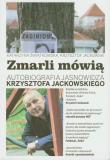 Zmarli mówią T2 Autob.jasnowidza K.Jackowskiego. Autor: Krzysztof Jackowski, Katarzyna Świątkowska. Dadada.pl Okładka książki Zmarli mówią T2 Autob.jasnowidza K.Jackowskiego