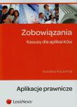 Zobowiązania Kazusy dla aplikantów. Autor: Kocemba Karolina. Dadada.pl Okładka książki Zobowiązania Kazusy dla aplikantów
