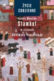 Okładka książki Życie codzienne 6. Stambuł w czasach Sulejmana TW