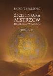 Życie i nauka mistrzów Dalekiego Wschodu tom I-III. Autor: Baird T. Spalding. Dadada.pl Okładka książki Życie i nauka mistrzów Dalekiego Wschodu tom I-III