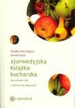 Ajurwedyjska książka kucharska. Autor: Amadea Morningstar, Urmila Desai. Dadada.pl Okładka książki Ajurwedyjska książka kucharska