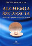 Alchemia szczęścia. Autor: Bogusława Krause. Dadada.pl Okładka książki Alchemia szczęścia