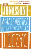 Analfabetka, która potrafiła liczyć. Autor: Jonasson Jonas. Dadada.pl Okładka książki Analfabetka, która potrafiła liczyć