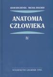 Anatomia człowieka t.4. Autor: Bochenek Adam, Reicher Michał. Dadada.pl Okładka książki Anatomia człowieka t.4