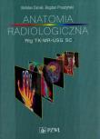 Anatomia radiologiczna PZWL. Autor: Daniel Bohdan, Pruszyński Bogdan. Dadada.pl Okładka książki Anatomia radiologiczna PZWL