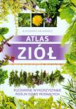 Atlas ziół. Kulinarne wykorzystanie roślin .... Autor: Halarewicz Aleksandra. Dadada.pl Okładka książki Atlas ziół. Kulinarne wykorzystanie roślin ...