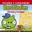Bad Piggies. Książka z szablon. Potrafię rysować. Autor: autor zbiorowy. Dadada.pl Okładka książki Bad Piggies. Książka z szablon. Potrafię rysować
