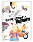 Bajkoterapia. Autor: Barciś Artur, Grażyna Bąkiewicz, Ryszard Cebula. Dadada.pl Okładka książki Bajkoterapia