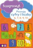Bazgroszyt - Poznaję cyfry i liczby 6, 7, 8, 9, 10. Autor: Opracowanie zbiorowe. Dadada.pl Okładka książki Bazgroszyt - Poznaję cyfry i liczby 6, 7, 8, 9, 10
